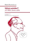 Kniha: Věčný outsider? (Marie Brunová). Academia, 2026 Kniha: Věčný outsider? (Marie Brunová). Academia, 2026