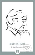 Kniha: Meditations (J. Krishnamurti). , 2018 Kniha: Meditations (J. Krishnamurti). , 2018