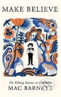Kniha: Make Believe (Mac Barnett). Bonnier Books, 2026 Kniha: Make Believe (Mac Barnett). Bonnier Books, 2026
