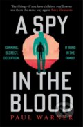Kniha: A Spy in the Blood (Paul Warner). Bonnier Books, 2026 Kniha: A Spy in the Blood (Paul Warner). Bonnier Books, 2026