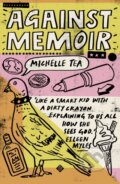 Kniha: Against Memoir (Michelle Tea). And Other Stories, 2019 Kniha: Against Memoir (Michelle Tea). And Other Stories, 2019