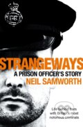 Kniha: Strangeways (Samworth Neil). Sidgwick & Jackson, 2018 Kniha: Strangeways (Samworth Neil). Sidgwick & Jackson, 2018