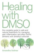 Kniha: Healing with DMSO (Amandha Dawn Vollmer). Ulysses, 2020 Kniha: Healing with DMSO (Amandha Dawn Vollmer). Ulysses, 2020