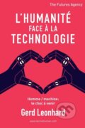 Kniha: L'Humanite Face a la Technologie (Gerd Leonhard). , 2019 Kniha: L'Humanite Face a la Technologie (Gerd Leonhard). , 2019