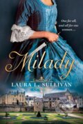 Kniha: Milady (Laura L. Sullivan). , 2019 Kniha: Milady (Laura L. Sullivan). , 2019