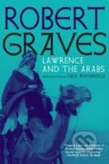 Kniha: Lawrence and the Arabs (Robert Graves). Seven Stories, 2020 Kniha: Lawrence and the Arabs (Robert Graves). Seven Stories, 2020