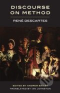 Kniha: Discourse on Method (Rene Descartes a Andrew Bailey). , 2020 Kniha: Discourse on Method (Rene Descartes a Andrew Bailey). , 2020