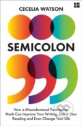 Kniha: Semicolon (Cecelia Watson). Fourth Estate, 2020 Kniha: Semicolon (Cecelia Watson). Fourth Estate, 2020