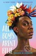 Kniha: All Boys Aren't Blue (George M. Johnson). , 2020 Kniha: All Boys Aren't Blue (George M. Johnson). , 2020