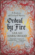 Kniha: Ordeal by Fire (Sarah Hawkswood). Allison & Busby, 2017 Kniha: Ordeal by Fire (Sarah Hawkswood). Allison & Busby, 2017