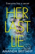 Kniha: Her Last Lie (Amanda Brittany). HQ, 2020 Kniha: Her Last Lie (Amanda Brittany). HQ, 2020