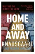 Kniha: Home and Away (Fredrik Ekelund a Karl Ove Knausgaard). Vintage, 2017 Kniha: Home and Away (Fredrik Ekelund a Karl Ove Knausgaard). Vintage, 2017