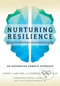 Kniha: Nurturing Resilience (Kathy L. Kain a Stephen J. Terrell). North Atlantic Books, 2018 Kniha: Nurturing Resilience (Kathy L. Kain a Stephen J. Terrell). North Atlantic Books, 2018