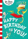 Kniha: Happy Birthday to You! (Dr. Seuss). HarperCollins, 2018 Kniha: Happy Birthday to You! (Dr. Seuss). HarperCollins, 2018