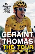 Kniha: The Tour According to G (Geraint Thomas). Quercus, 2019 Kniha: The Tour According to G (Geraint Thomas). Quercus, 2019