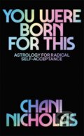 Kniha: You Were Born For This (Chani Nicholas). Yellow Kite, 2020 Kniha: You Were Born For This (Chani Nicholas). Yellow Kite, 2020