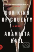 Kniha: Our Kind of Cruelty, 2019 Kniha: Our Kind of Cruelty, 2019