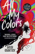 Kniha: All My Colors (David Quantick). Titan Books, 2019 Kniha: All My Colors (David Quantick). Titan Books, 2019