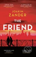 Kniha: The Friend (Joakim Zander). Head of Zeus, 2019 Kniha: The Friend (Joakim Zander). Head of Zeus, 2019