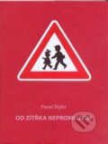 Kniha: Od zítřka nepromluvím (Pavel Štýbr). Galerie města Plzně, 2008 Kniha: Od zítřka nepromluvím (Pavel Štýbr). Galerie města Plzně, 2008