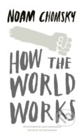 Kniha: How the World Works (Noam Chomsky). Hamish Hamilton, 2012 Kniha: How the World Works (Noam Chomsky). Hamish Hamilton, 2012