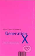 Kniha: Generation X (Douglas Coupland). Abacus, 1996 Kniha: Generation X (Douglas Coupland). Abacus, 1996