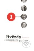 Kniha: Hvězdy ezoterického nebe 1+2 (Miloš Matula). MM Production, 2012 Kniha: Hvězdy ezoterického nebe 1+2 (Miloš Matula). MM Production, 2012