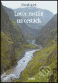 Kniha: Lovec rostlin na cestách (Zdeněk Ježek). Granit, 2004 Kniha: Lovec rostlin na cestách (Zdeněk Ježek). Granit, 2004