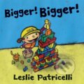 Kniha: Bigger! Bigger! (Leslie Patricelli). Walker books, 2018 Kniha: Bigger! Bigger! (Leslie Patricelli). Walker books, 2018