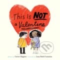 Kniha: This Is Not a Valentine (Carter Higgins). Chronicle Books, 2017 Kniha: This Is Not a Valentine (Carter Higgins). Chronicle Books, 2017