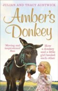 Kniha: Amber's Donkey (Julian Austwick a Tracy Austwick). Ebury Publishing, 2017 Kniha: Amber's Donkey (Julian Austwick a Tracy Austwick). Ebury Publishing, 2017