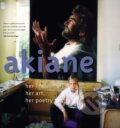 Kniha: Akiane (Kramarik Akiane). Thomas Nelson Publishers, 2017 Kniha: Akiane (Kramarik Akiane). Thomas Nelson Publishers, 2017