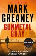 Kniha: Gunmetal Gray (Mark Greaney). Sphere, 2018 Kniha: Gunmetal Gray (Mark Greaney). Sphere, 2018