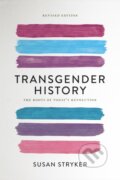 Kniha: Transgender History (Second Edition) (Susan Stryker). Seal, 2017 Kniha: Transgender History (Second Edition) (Susan Stryker). Seal, 2017