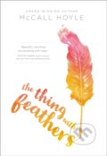 Kniha: The Thing with Feathers (Mccall Hoyle). Blink, 2018 Kniha: The Thing with Feathers (Mccall Hoyle). Blink, 2018