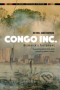 Kniha: Congo Inc. (In Koli Jean Bofane). Indiana University Press, 2018 Kniha: Congo Inc. (In Koli Jean Bofane). Indiana University Press, 2018