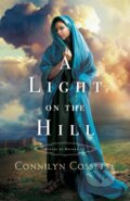 Kniha: A Light on the Hill (Connilyn Cossette). , 2018 Kniha: A Light on the Hill (Connilyn Cossette). , 2018