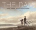Kniha: The Dam (David Almond). , 2019 Kniha: The Dam (David Almond). , 2019