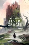 Kniha: Fever Crumb (Philip Reeve). Scholastic, 2019 Kniha: Fever Crumb (Philip Reeve). Scholastic, 2019