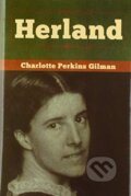 Kniha: Herland (Charlotte Perkins Gilman). Bibliotech, 2020 Kniha: Herland (Charlotte Perkins Gilman). Bibliotech, 2020