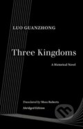 Kniha: Three Kingdoms (Guanzhong Luo). University of California Press, 2020 Kniha: Three Kingdoms (Guanzhong Luo). University of California Press, 2020