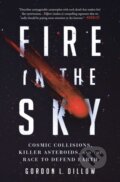 Kniha: Fire in the Sky (Gordon L. Dillow). Scribner, 2020 Kniha: Fire in the Sky (Gordon L. Dillow). Scribner, 2020