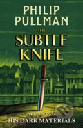 Kniha: His Dark Materials: The Subtle Knife (Philip Pullman). Scholastic, 2018 Kniha: His Dark Materials: The Subtle Knife (Philip Pullman). Scholastic, 2018