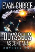 Kniha: Odysseus Ascendant (Evan Currie). , 2018 Kniha: Odysseus Ascendant (Evan Currie). , 2018