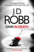 Kniha: Dark in Death (J. D. Robb). Piatkus, 2018 Kniha: Dark in Death (J. D. Robb). Piatkus, 2018