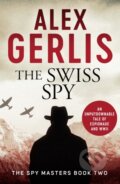 Kniha: The Swiss Spy (Gerlis Alex). Canelo, 2020 Kniha: The Swiss Spy (Gerlis Alex). Canelo, 2020