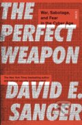 Kniha: The Perfect Weapon (David E. Sanger). Scribe Publications, 2018 Kniha: The Perfect Weapon (David E. Sanger). Scribe Publications, 2018