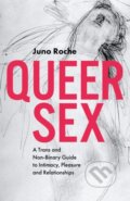 Kniha: Queer Sex (Juno Roche). Jessica Kingsley, 2018 Kniha: Queer Sex (Juno Roche). Jessica Kingsley, 2018
