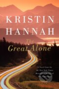 Kniha: Great Alone (Kristin Hannah). St. Martin's Press, 2018 Kniha: Great Alone (Kristin Hannah). St. Martin's Press, 2018