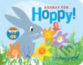 Kniha: Hooray for Hoppy (Tim Hopgood). Pan Macmillan, 2017 Kniha: Hooray for Hoppy (Tim Hopgood). Pan Macmillan, 2017